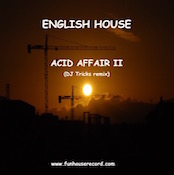 ACID AFFAIR ENGLISH HOUSE